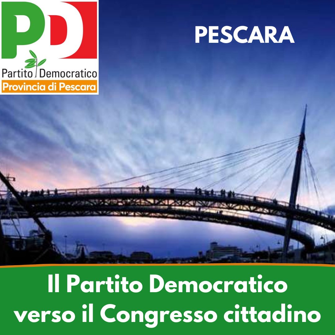 Il Partito Democratico pescarese verso il congresso cittadino